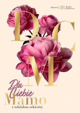 Nowy Targ Wydarzenie Koncert Dla Ciebie Mamo 2026 - zaprasza Renata Brukiewicz & Artyści